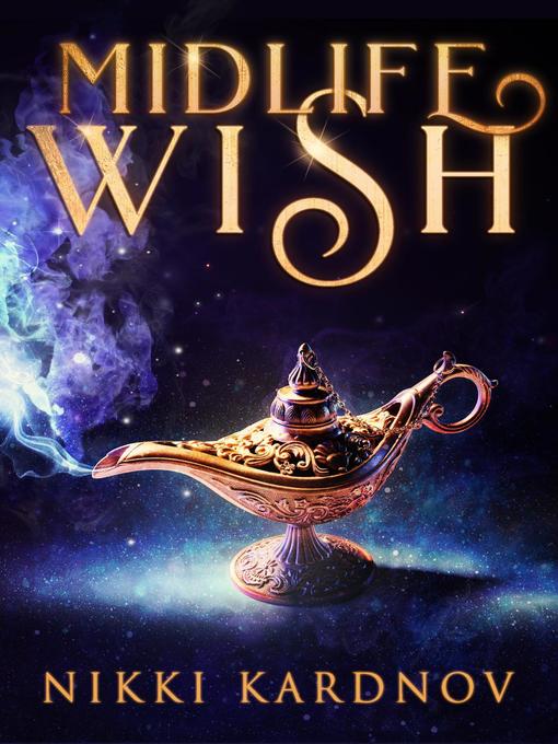 Title details for Midlife Wish by Nikki Kardnov - Available